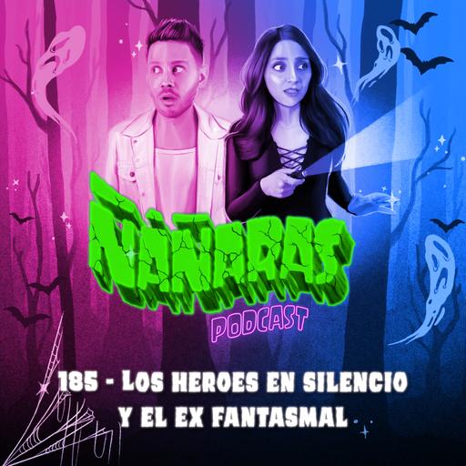 185 - Los Héroes que Salvaron el Mundo y La Boda Fantasmal | Cariñitos 2025