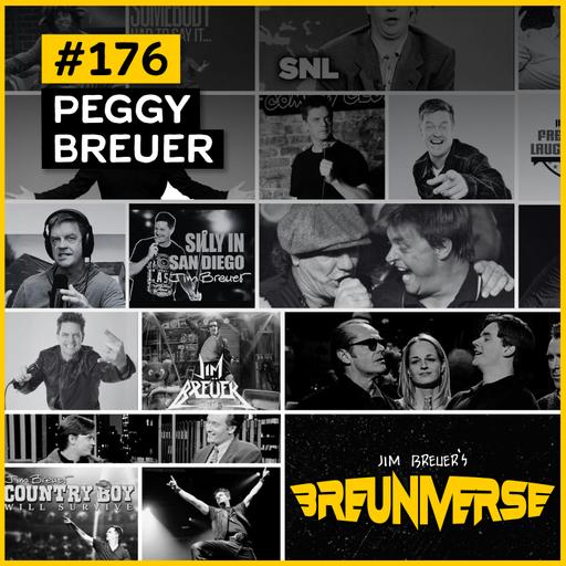 Peggy Breuer | Jim Breuer's Breuniverse Podcast Ep. 176