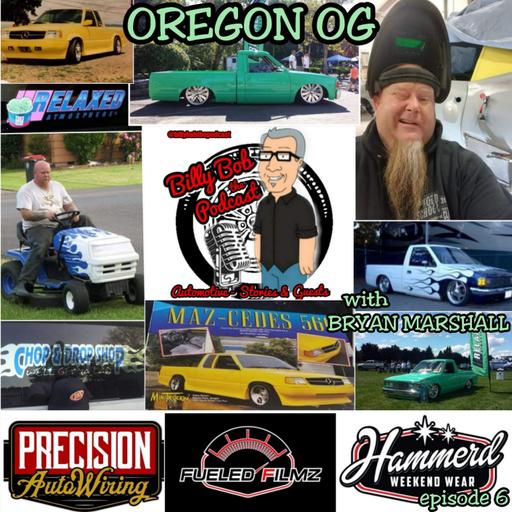 episode 6 ... Oregon OG with Bryan Marshall