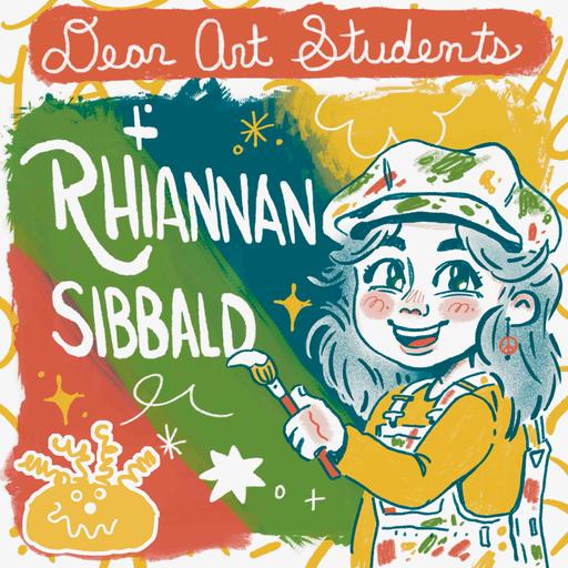 CraftSanity #231: Dear Art Students with Rhiannan Sibbald