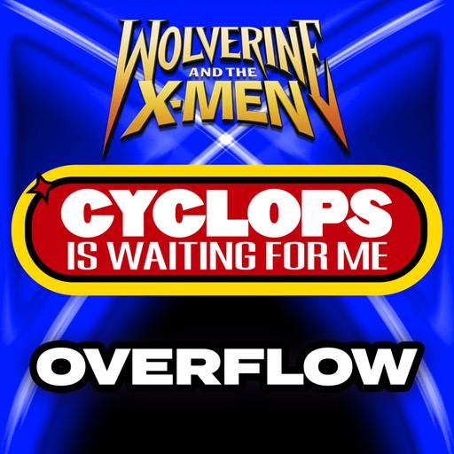 "Overflow" Ep. 4 - Cyclops is Waiting for Me - A Wolverine and the X-Men Recap Podcast