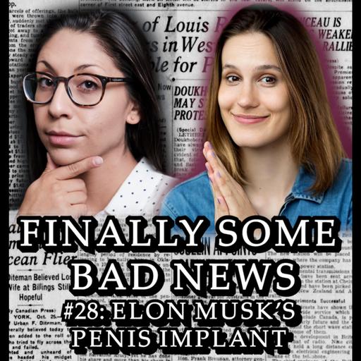 #28: Elon Musk's Penis Implant