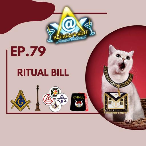 Ep. 79 Ritual Bill