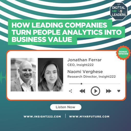 How Leading Companies Turn People Analytics into Business Value (an Interview with Jonathan Ferrar and Naomi Verghese)