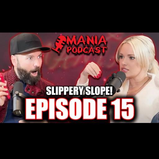 The MOST Slippery Of Slopes... MANIA Podcast: Episode 15