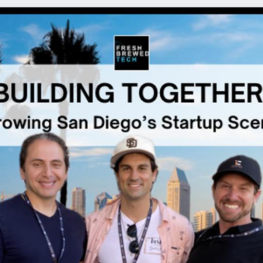 Building Together: Growing San Diego’s Startup Scene