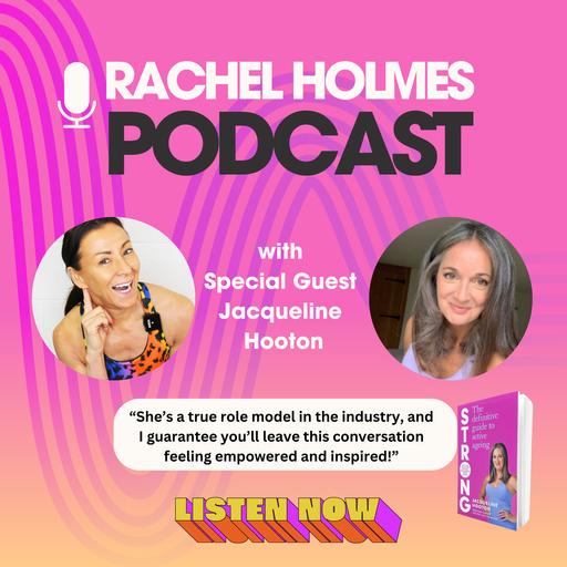 The Rachel Holmes Podcast Show with Special Guest Jacqueline Hooton