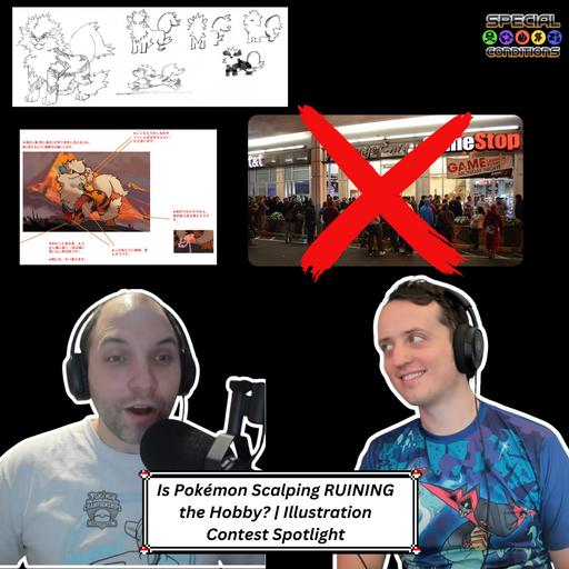 182. Is Pokémon Scalping RUINING the Hobby? | Illustration Contest Spotlight
