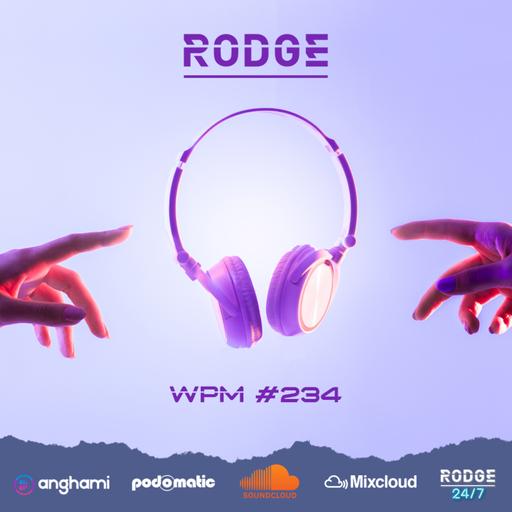 Episode 235: Rodge - WPM (Weekend Power Mix) # 234