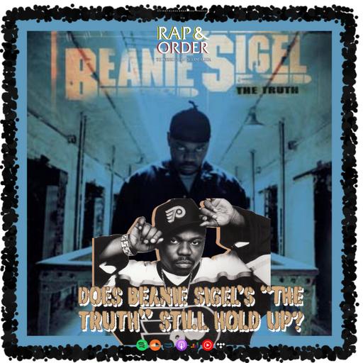 Does Beanie Sigel's "The Truth" Still Hold Up? ("The Truth" Album Review)
