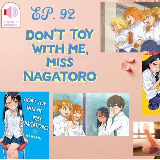 Ep. 92 Don't Toy With Me, Miss Nagatoro (Season 1)