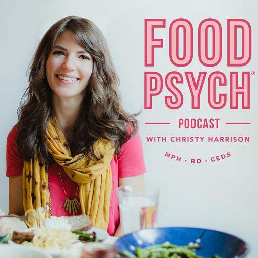#332: "All Instinct, No Rational Thought," and Other Myths About Intuitive Eating - with Elyse Resch