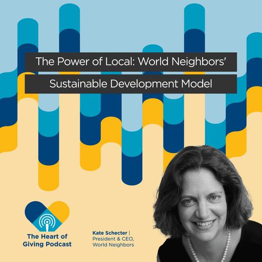 The Power of Local: World Neighbors' Sustainable Development Model