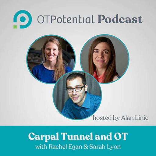 #99 Carpal Tunnel and OT with Rachel Egan