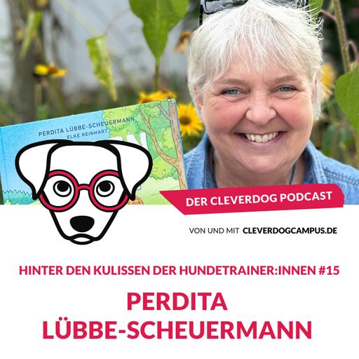 Perdita Lübbe-Scheuermann – Hinter den Kulissen der Hundetrainer:innen #15