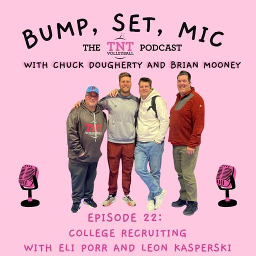 Ep 22 College Recruiting with Eli Porr and Leon Kasperski