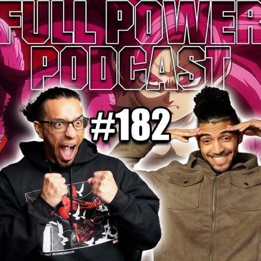 Dragon Ball Daima Surprises ARE STILL COMING!! | Full Power Podcast | EP 182