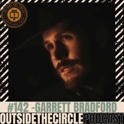 Ep. 142 Garret Bradford