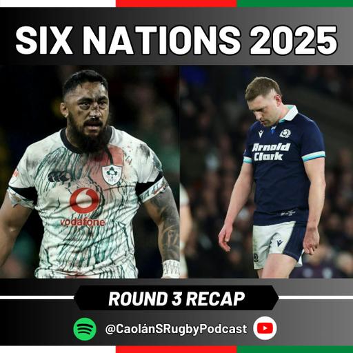 Six Nations Weekly: Round 3 Recap