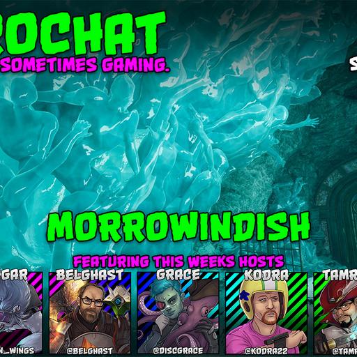 AggroChat #513 - Morrowindish