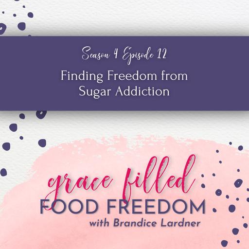 Finding Freedom from Sugar Addiction