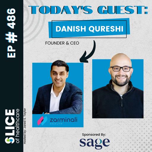 #486 - Danish Qureshi, Founder & CEO at Zarminali Health