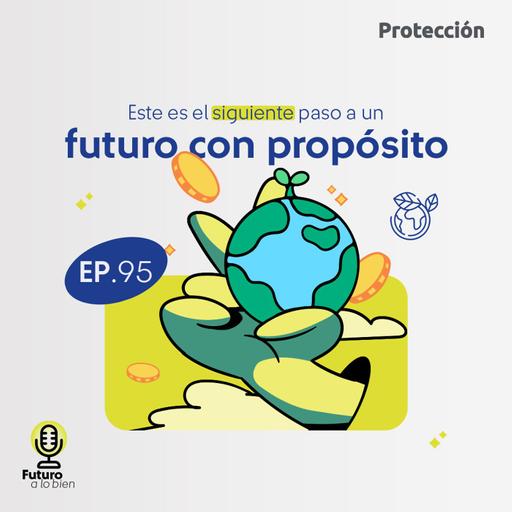 EP 95. Este es el siguiente paso a un futuro con propósito