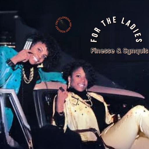 For The Ladies: Finesse & Synquis