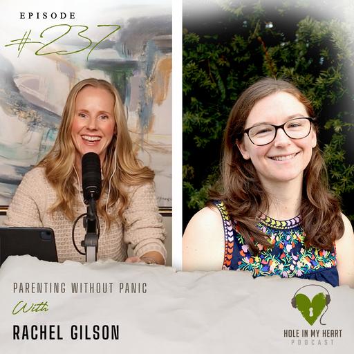 Episode 237: Parenting Without Panic | Rachel Gilson