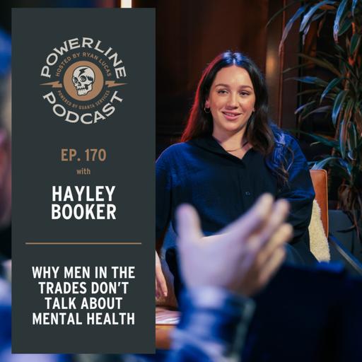 170 |Why Men in the Trades Don’t Talk About Mental Health | Hayley Booker