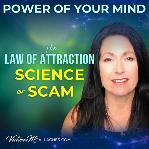 #369-The Law of Attraction - Science or Scam