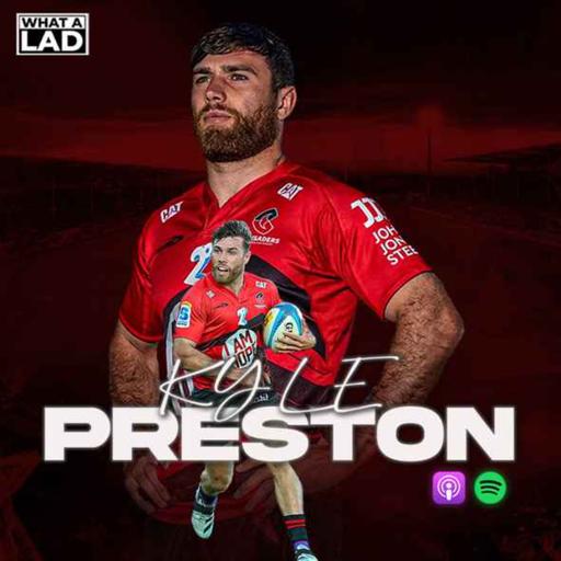 Kyle Preston- What a Lad