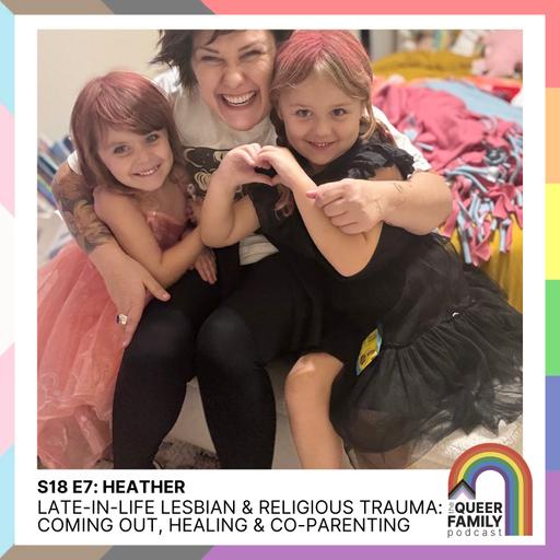 Late-in-Life Lesbian & Religious Trauma: Coming Out, Healing & Co-Parenting