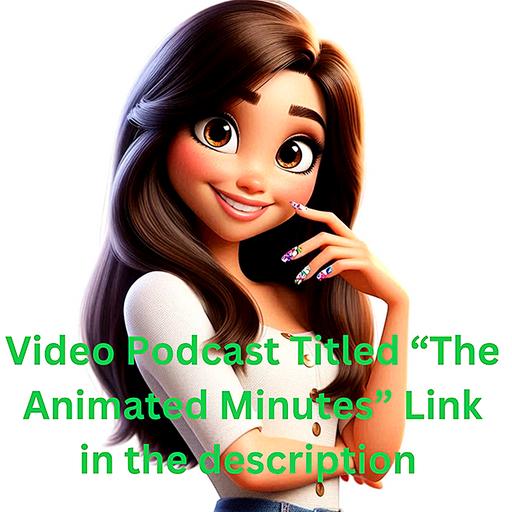 S23 Ep19: Video Podcast Titled “The Animated Minutes” Link in the description | How I Made My Dream Come True Without Social Media