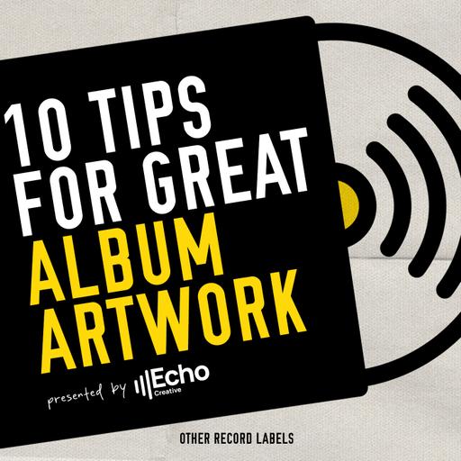 10 Tips for Great Album Artwork