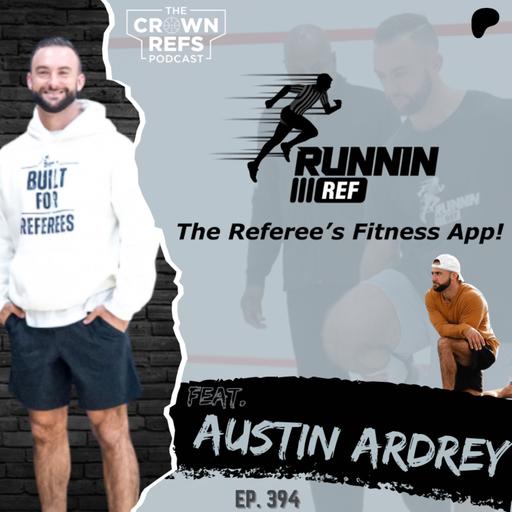 #394 Runnin Ref | with Austin Ardrey