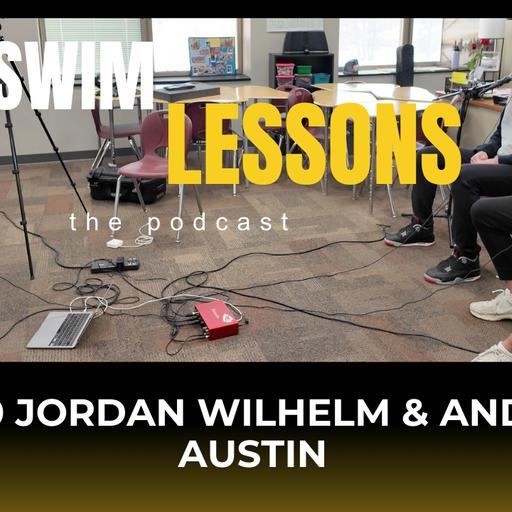 #110 Jordan Wilhelm & Andre Austin: The Coach & The Star