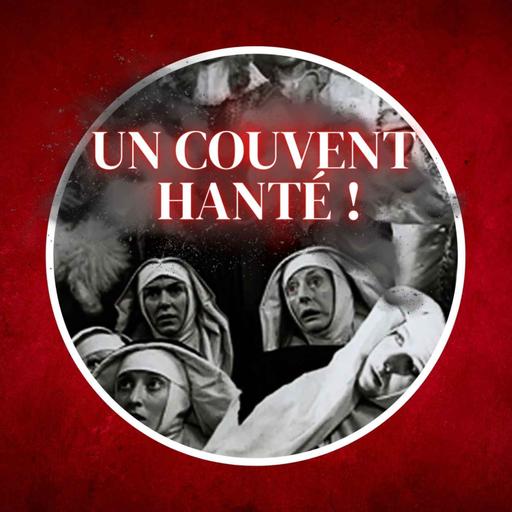 1632 : Les possédées de Loudun, couvent hanté ou complot secret ?