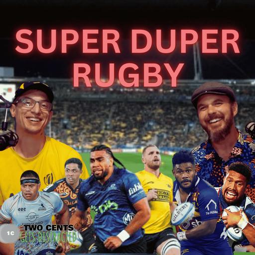 Super Rugby Keeps Banging out Bangers, but Tony forgets most of it.
