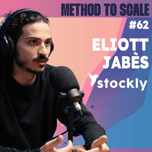 #62 - Le nouveau standard du e-commerce - avec Eliott Jabès, CEO et co-fondateur de Stockly
