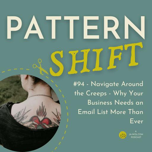 #94 - Navigate Around the Creeps - Why Your Business Needs an Email List More Than Ever