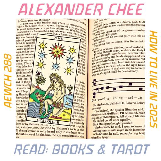 AEWCH 288: HOW TO LIVE IN 2025: READ with ALEXANDER CHEE