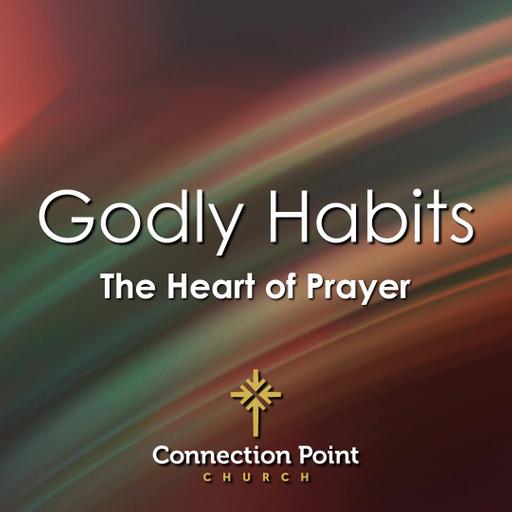 Godly Habits, Part 4