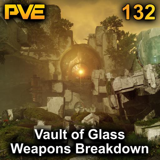 Vault of Glass Weapons Breakdown - Ep. 132