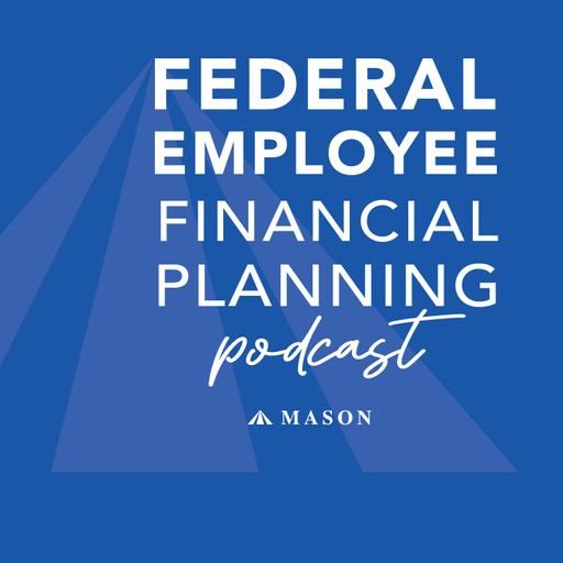 Episode 86: Fork in the Road: Understanding Your Federal Retirement Options & Staying Prepared
