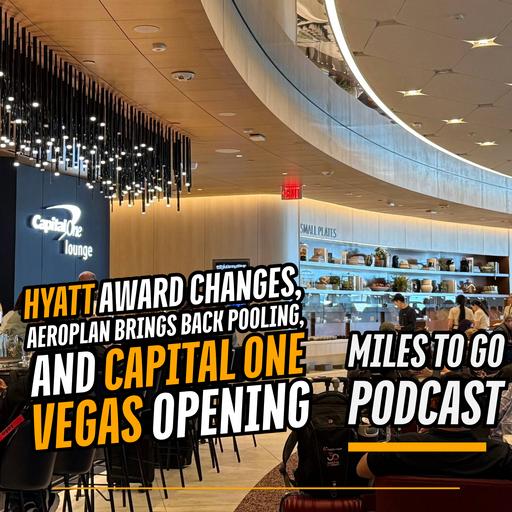 Hyatt Award Changes, Aeroplan Brings Back Pooling, and Capital One Vegas Opening
