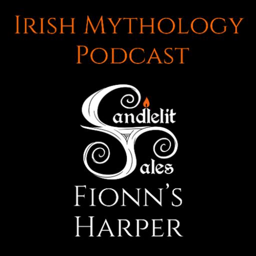 Fionn's Harper - The Fianna Saga (Irish Mythology Podcast)