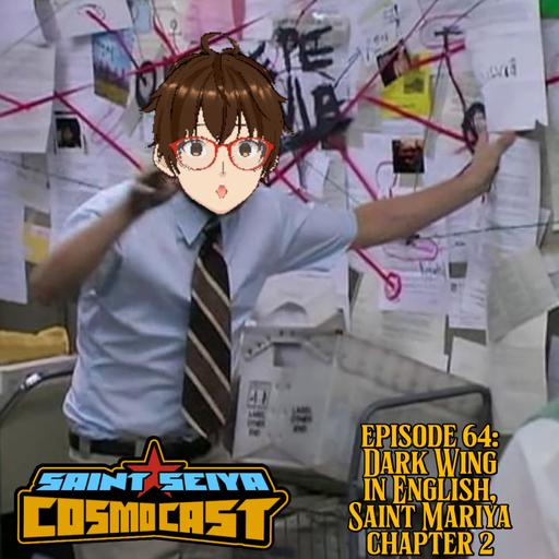 EPISODE 64: Dark Wing licensed in English, Saint Mariya Chpt. 2