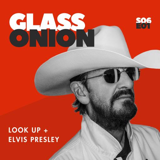 S06 E01 - Look Up + Elvis Presley.
