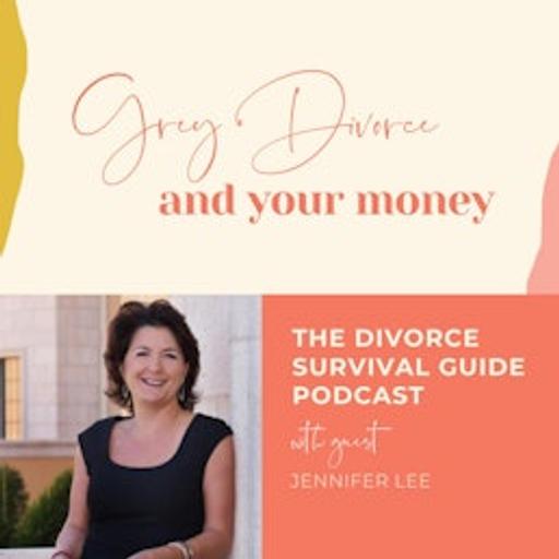 Episode 308: Grey Divorce and Your Money with Jennifer Lee